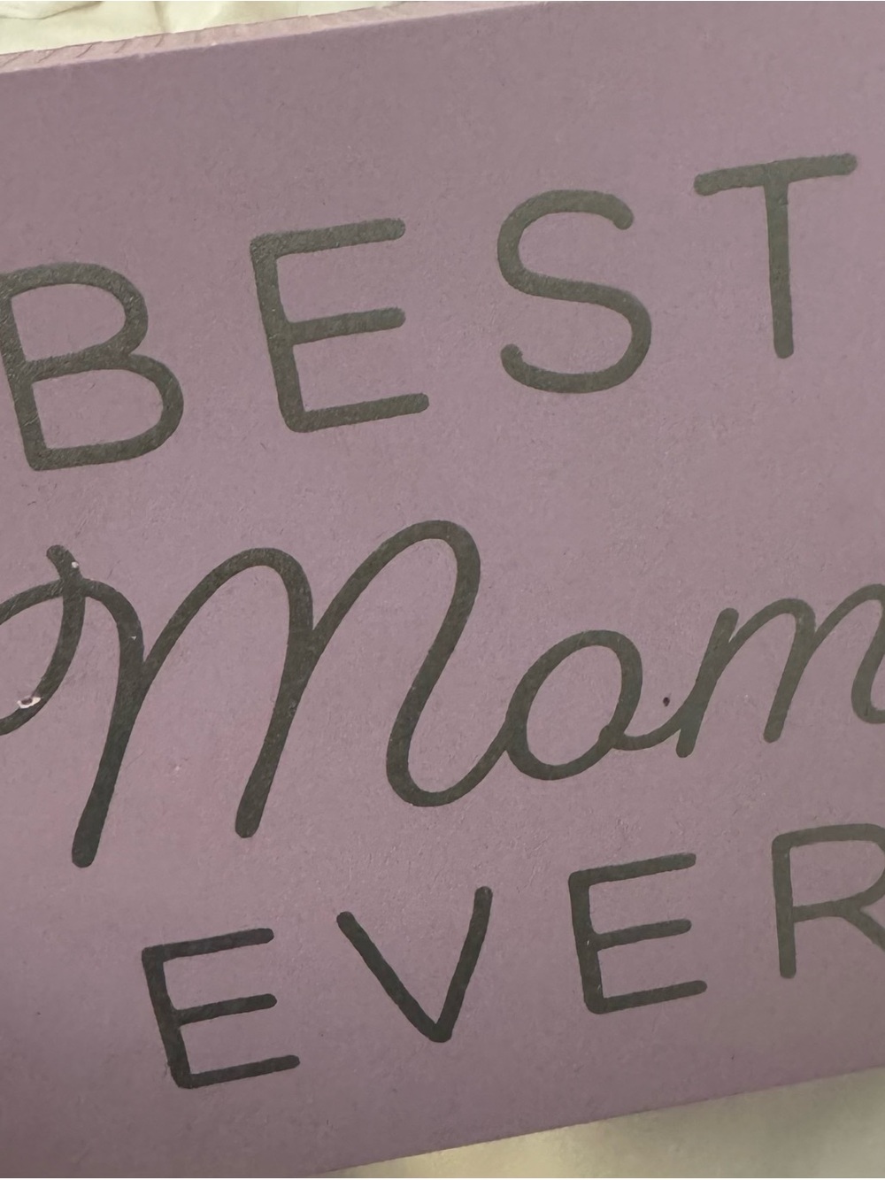 Best Mom Ever Decorative Sign - Mauve Pink with Charcoal Text